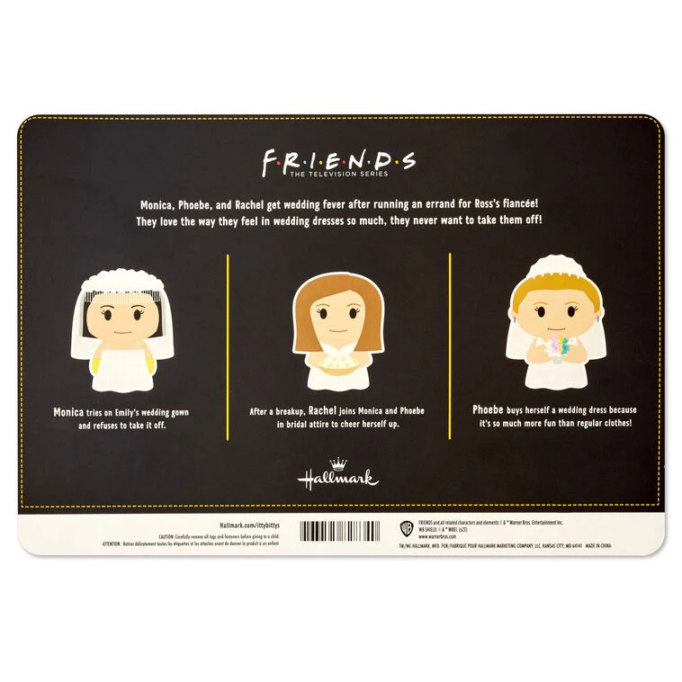 Hallmark Itty Bittys® Friends Monica, Rachel And Phoebe In Wedding Dresses Plush, Set Of 3 6 Hallmark Itty Bittys® Friends Monica, Rachel And Phoebe In Wedding Dresses Plush, Set Of 3 - Image 4